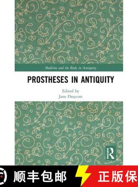 【3-4周达】Prostheses in Antiquity [9781472488091]