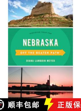 【3-4周达】Nebraska Off the Beaten Path (R) : Discover Your Fun (8th Edition) [9781493031184]