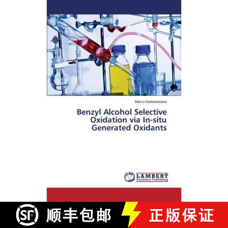 预订 Benzyl Alcohol Selective Oxidation via In-situ Generated Oxidants [9783659786532]