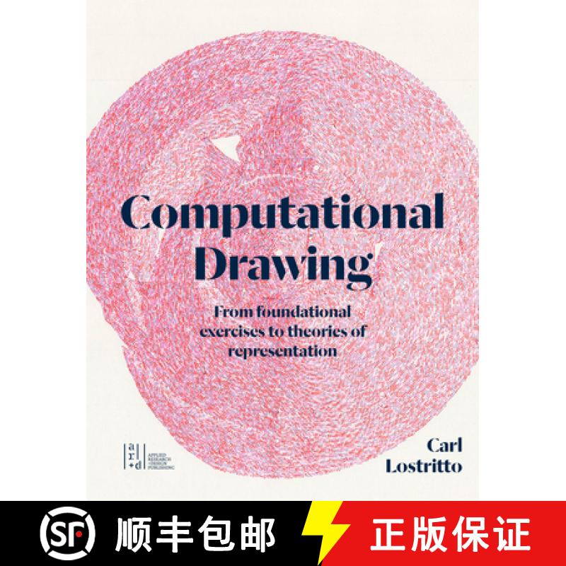 【3-4周达】Computational Drawing : From Foundational Exercises to Theories of Representation [9781957183459]