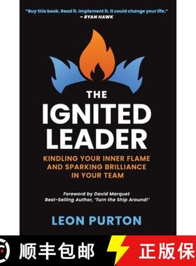 【3-4周达】The Ignited Leader: Kindling Your Inner Flame and Sparking Brilliance in Your Team [9781764042215]