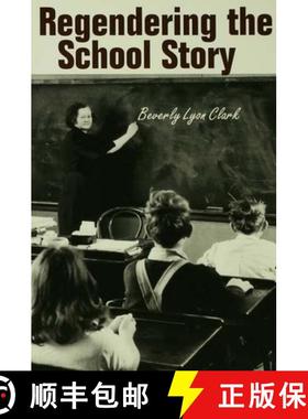 【3-4周达】Regendering the School Story: Sassy Sissies and Tattling Tomboys [9780815321163]