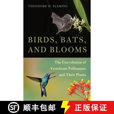 【3-4周达】Birds, Bats, and Blooms – The Coevolution of Vertebrate Pollinators and Their Plants [9780816553723]