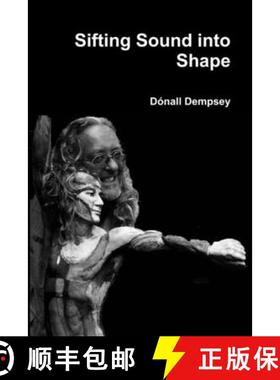 【3-4周达】Sifting Sound into Shape [9781907435102]
