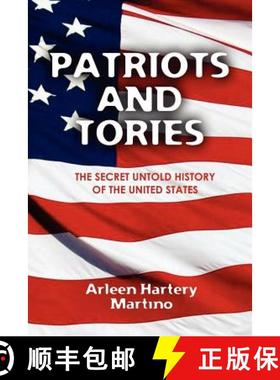 【3-4周达】Patriots and Tories: The Secret Untold History of the United States [9780578097206]