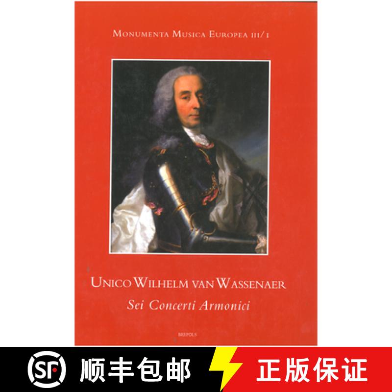 【2-3周达】Unico Wilhelm Van Wassenaer, SEI Concerti Armonici. Introduction, Edition and Critical Notes [9782503514598]
