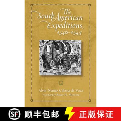 【3-4周达】The South American Expeditions, 1540-1545 [9780826350633]