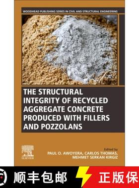 【3-4周达】The Structural Integrity of Recycled Aggregate Concrete Produced with Fillers and Pozzolans [9780128241059]