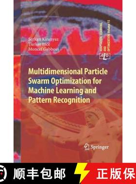 【3-4周达】Multidimensional Particle Swarm Optimization for Machine Learning and Pattern Recognition [9783642437625]