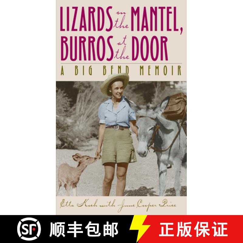 【3-4周达】Lizards on the Mantel, Burros at the Door: A Big Bend Memoir [9780292743397]