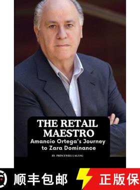 预订 The Retail Maestro: Amancio Ortega's Journey to Zara Dominance [9788599689868]