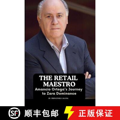 【3-4周达】The Retail Maestro: Amancio Ortega's Journey to Zara Dominance [9788599689868]