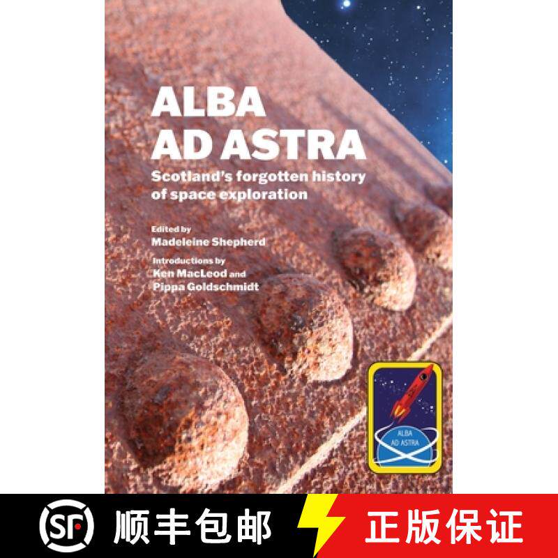 【3-4周达】Alba ad Astra - Scotland's forgotten history of space exploration [9781838126858]
