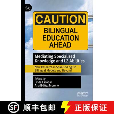 【3-4周达】Mediating Specialized Knowledge and L2 Abilities : New Research in Spanish/English Bilingu... [9783030874759]