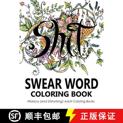 【3-4周达】Swear Word Coloring Book: Hilarious (and Disturbing) Adult Coloring Books [9781945006012]