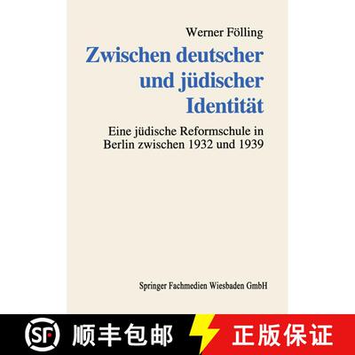 【3-4周达】Zwischen deutscher und jüdischer Identität: Deutsch-jüdische Familien und die Erziehung... [9783810012692]