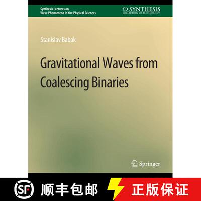 【3-4周达】Gravitational Waves from Coalescing Binaries [9783031014840]