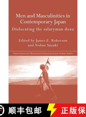 【3-4周达】Men and Masculinities in Contemporary Japan : Dislocating the Salaryman Doxa [9780415271479]