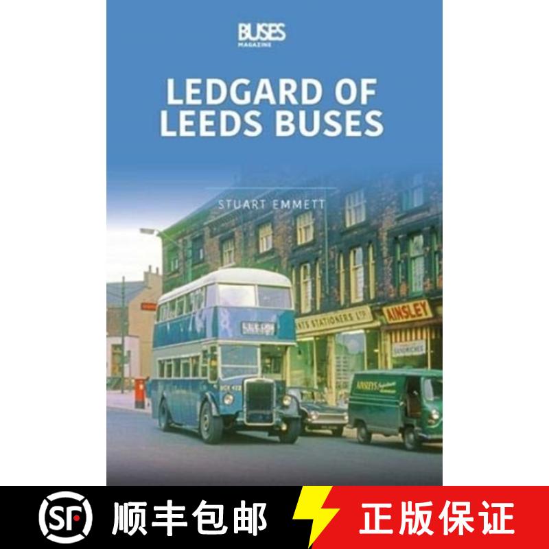 【2-3周达】LEDGARDS OF LEEDS BUSES: Britain's Buses Series, Volume 1 [9781913295851]