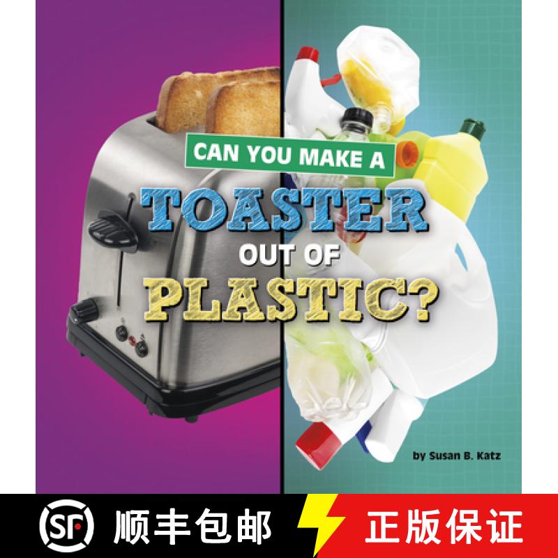 预订 Can You Make a Toaster Out of Plastic? [9781666350975]