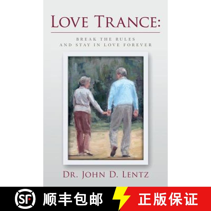 【3-4周达】Love Trance: Break the Rules and Stay in Love Forever [9780983675570]