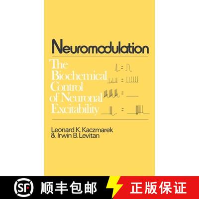【3-4周达】精装 Neuromodulation: The Biochemical Control of Neuronal Excitability [9780195040975]