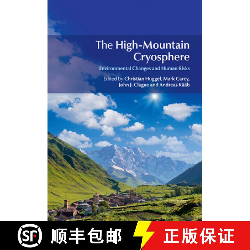 【3-4周达】The High-Mountain Cryosphere: Environmental Changes and Human Risks [9781107662759]
