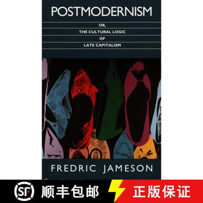 【3-4周达】Postmodernism, or, the Cultural Logic of Late Capitalism [9780822310907]