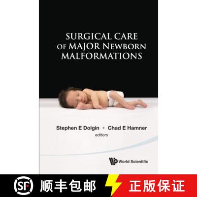 【3-4周达】Surgical Care Of Major Newborn Malformations [9789814322300]