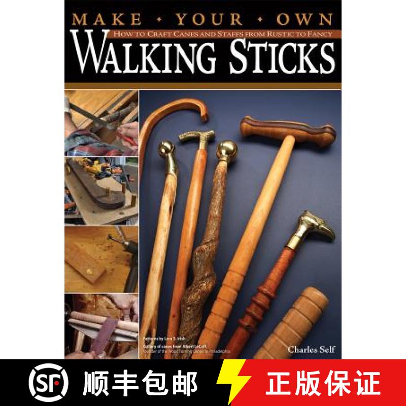 【2-3周达】Make Your Own Walking Sticks: How to Craft Canes and Staffs from Rustic to Fancy [9781565233201]