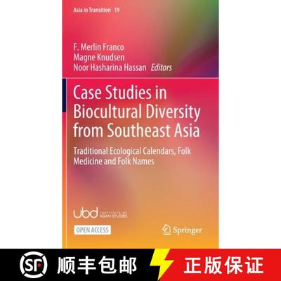 【4周达】Case Studies in Biocultural Diversity from Southeast Asia : Traditional Ecological Calendars... [9789811667183]