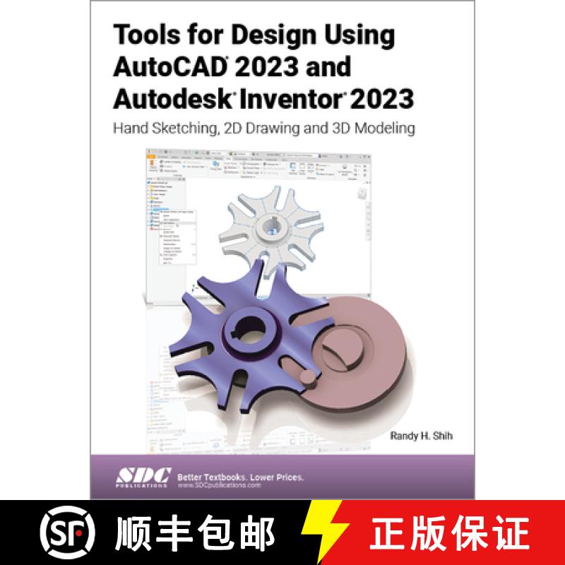 【3-4周达】Tools for Design Using AutoCAD 2023 and Autodesk Inventor 2023: Hand Sketching, 2D Drawing... [9781630575120]