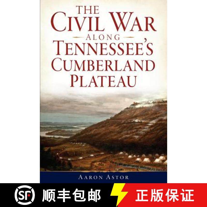 预订 The Civil War Along Tennessee's Cumberland Plateau [9781626194045]