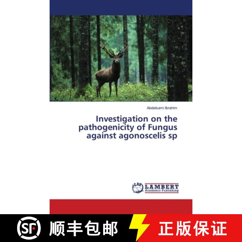 预订 Investigation on the pathogenicity of Fungus  against agonoscelis sp [9783659518577]