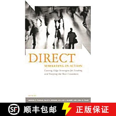 【3-4周达】Direct Marketing in Action: Cutting-Edge Strategies for Finding and Keeping the Best Custo... [9780275992231]