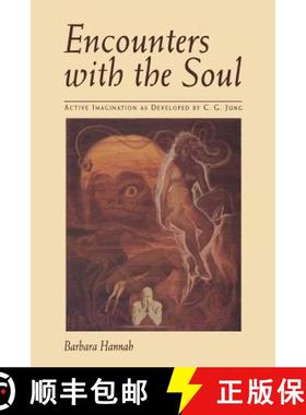 【3-4周达】Encounters with the Soul: Active Imagination as Developed by C.G. Jung [9781630512712]
