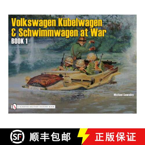 【3-4周达】German Trucks and Cars in WWII Vol II: VW At War Book I Kubelwagen/Schwimmwagen: VW At War... [9780887403088]