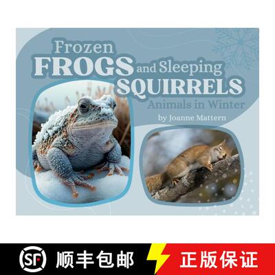 【3-4周达】Frozen Frogs and Sleeping Squirrels: Animals in Winter [9781962981033]