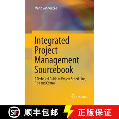 【3-4周达】Integrated Project Management Sourcebook : A Technical Guide to Project Scheduling, Risk a... [9783319801247]