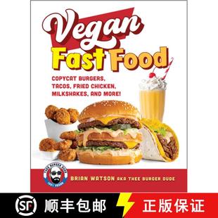 【3-4周达】Vegan Fast Food: Copycat Burgers, Tacos, Fried Chicken, Pizza, Milkshakes, and More! [9780760397268]