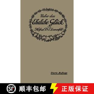 【3-4周达】Über das Eheliche Glück : Erfahrungen, Reflexionen und Ratschläge eines Arztes (3. Aufl... [9783642984389]