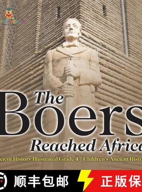 预订 The Boers Reached Africa - Ancient History Illustrated Grade 4 | Children's Ancient History [9798869433664]