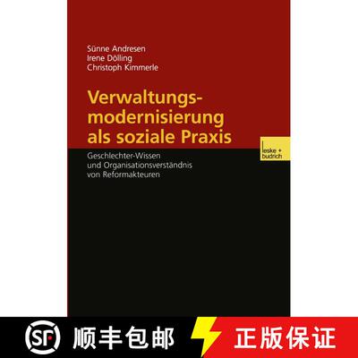 【3-4周达】Verwaltungsmodernisierung als soziale Praxis : Geschlechter-Wissen und Organisationsverst... [9783810040589]