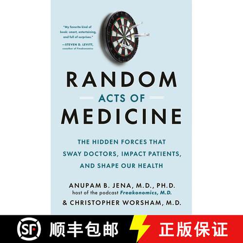 【3-4周达】精装 Random Acts of Medicine: The Hidden Forces That Sway Doctors, Impact Patients, and Sh... [9780385548816]