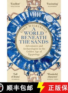 【3-4周达】A World Beneath the Sands: Adventurers and Archaeologists in the Golden Age of Egyptology [9781509858736]