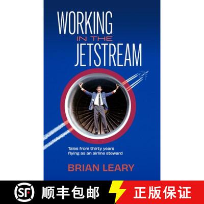 【3-4周达】Working in the Jetstream: Tales from thirty years flying as an airline steward [9781922958143]