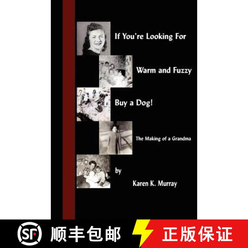 【3-4周达】If You're Looking for Warm and Fuzzy, Buy a Dog! - The Making of a Grandma [9781847289926]