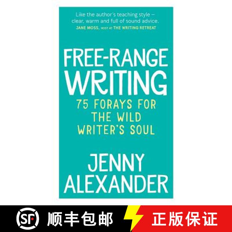 【3-4周达】Free-Range Writing: 75 Forays For The Wild Writer's Soul [9781910300220]