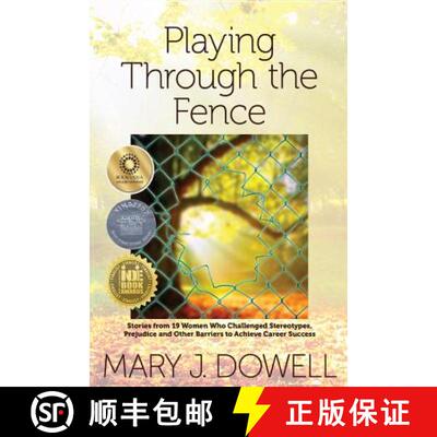 【3-4周达】Playing Through the Fence: Stories from 19 Women  Who Challenged Stereotypes,  Prejudice a... [9781595984746]