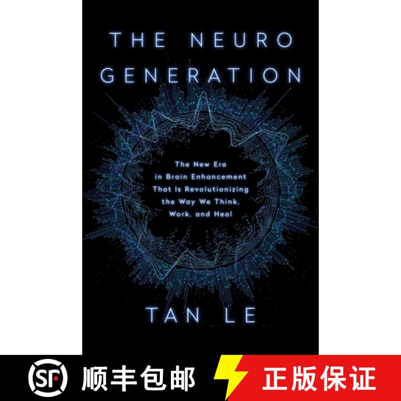 【3-4周达】The Neurogeneration: The New Era in Brain Enhancement That Is Revolutionizing the Way We T... [9781948836487]